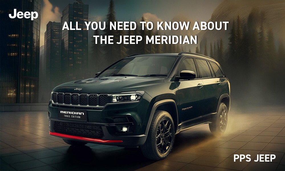 All You Need to Know About the Jeep Meridian